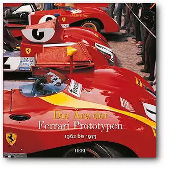 Heel Verlag Die Ära der Ferrari Prototypen 1962 bis 1973