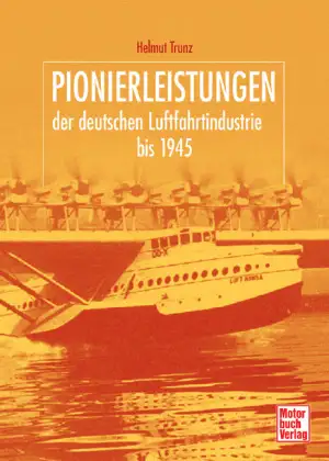 Motorbuch Verlag Pionierleistungen der deutschen Luftfahrtindustrie bis 1945