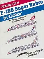Squadron Signal "Fighting Colors"-Heft No. 6565 F-100 Super Sabre