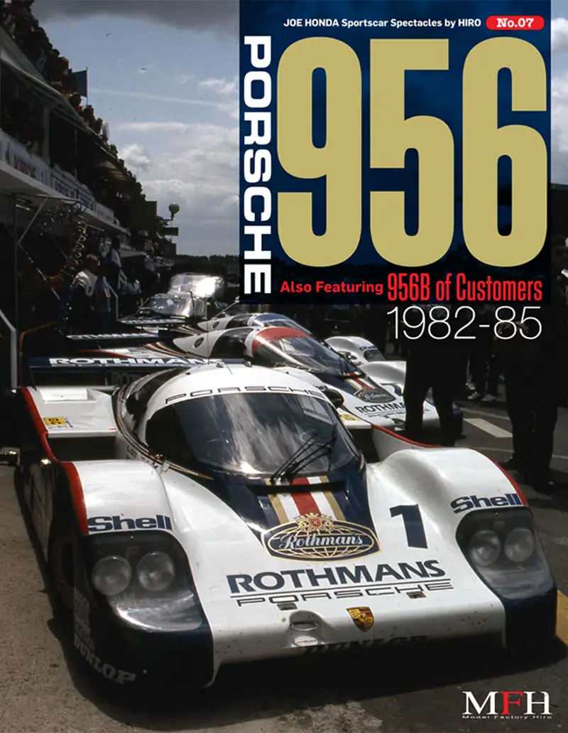Model Factory Hiro Porsche 956 1982-85 also featuring 956B of Customers Sportscar Spectacles No.07